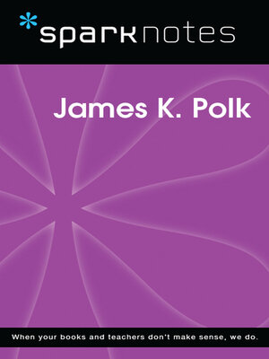 cover image of James K. Polk (SparkNotes Biography Guide)